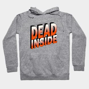 Dead Inside Hoodie